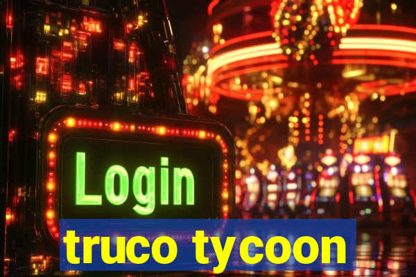 truco tycoon